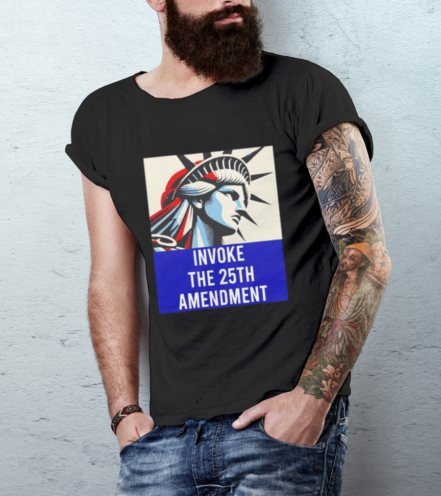 Invoke The 25th Amendment Statue Liberty T-Shirt