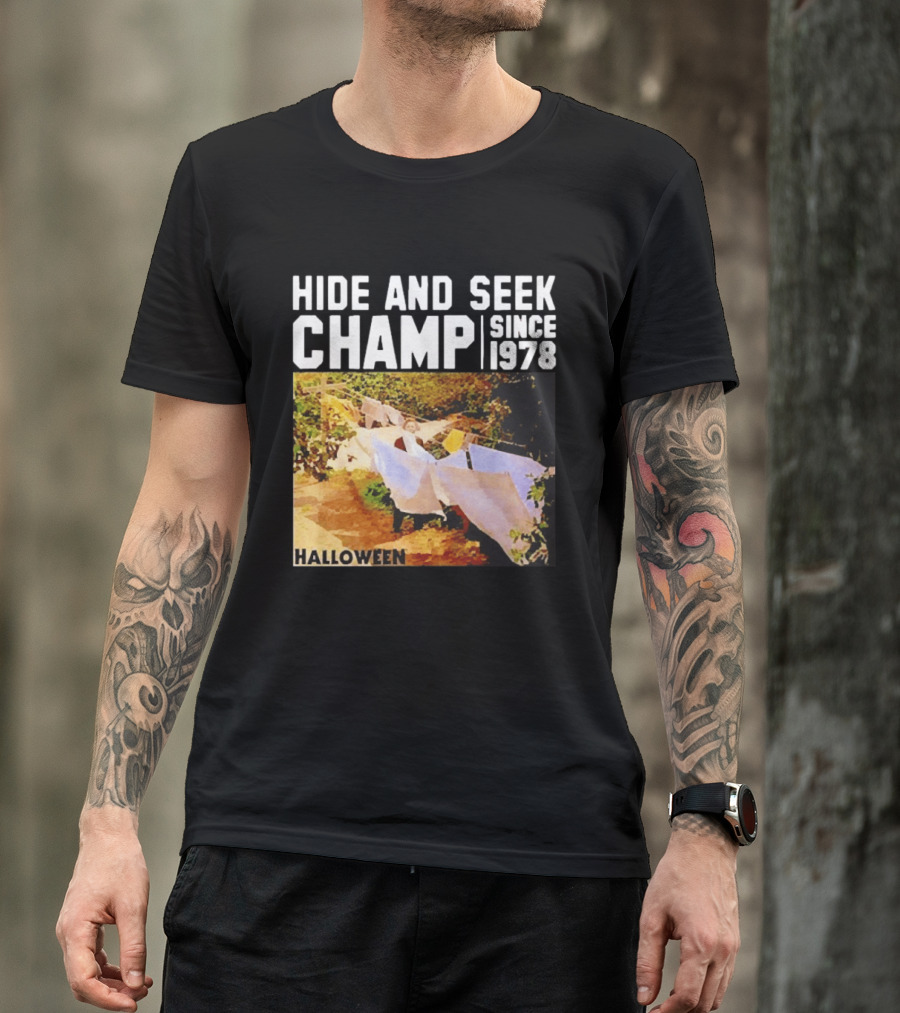 Halloween Hide And Seek Champ Since 1978 Michael Myers T-Shirt