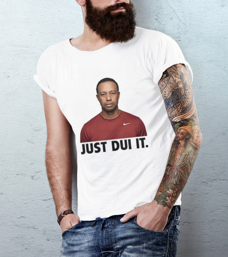 Just DUI It Tiger Woods Red Nike Swoosh Meme T-Shirt