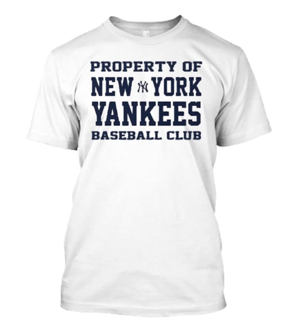Property Of New York Yankees Baseball Club NY Yankees T-Shirt