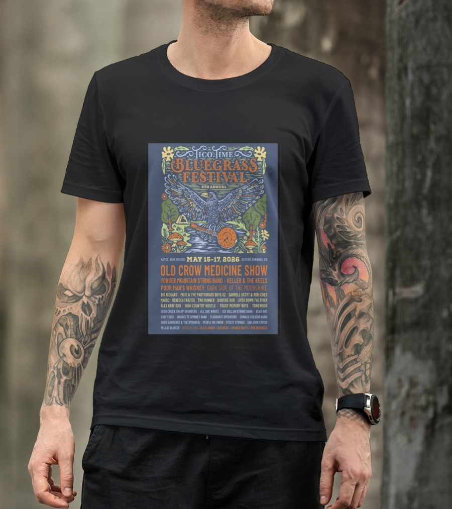 Tico Time Bluegrass Festival 6th Annual May 15 17 2026 Aztec New Mexico Old Crow Medicine Show Yonder Mountain String Band Keller & The Keels T-Shirt