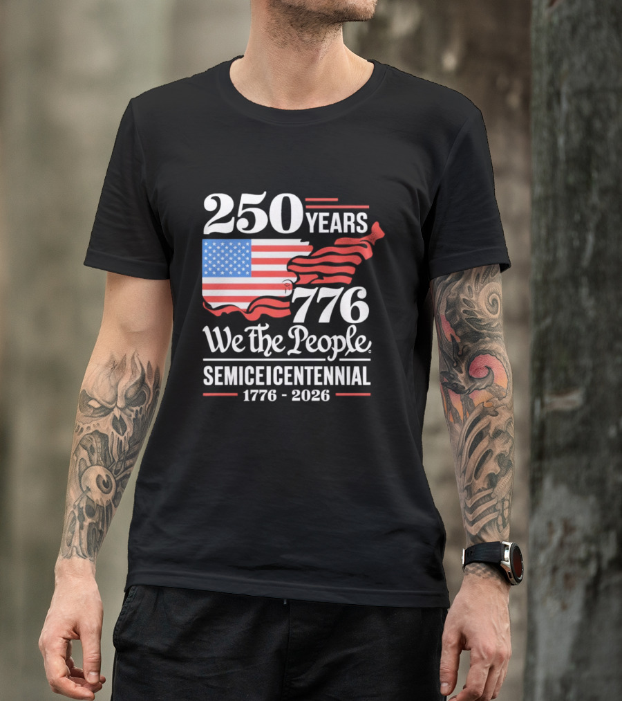 Celebrate 250 Years 1776 We The People Semiquincentennial 1776 2026 T-Shirt