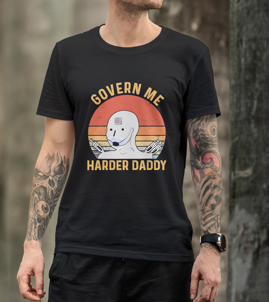 Govern Me Harder Daddy Masked Figure With Syringes T-Shirt