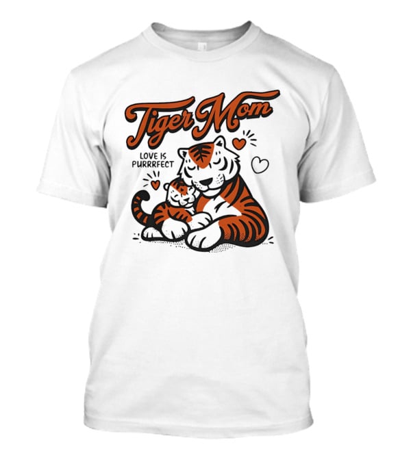 Tiger Mom Love Is Purrfect Cute Tiger Illustration With Heart T-Shirt