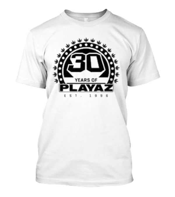 Playaz 30 Years Anniversary Est 1996 Celebration Plaque T-Shirt