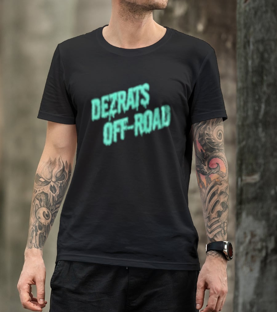 Dezrats Off Road Built For The Dirt Adventure T-Shirt