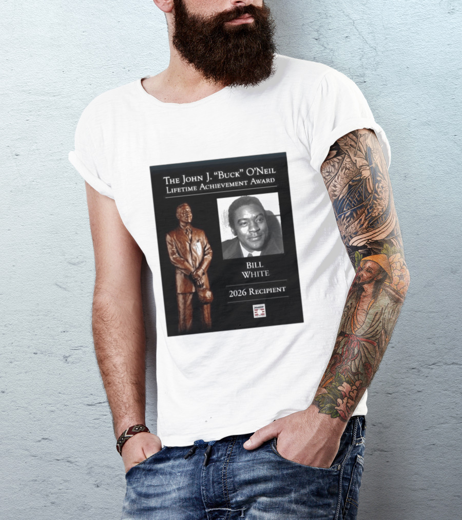 The John J. Buck O'Neil Lifetime Achievement Award Bill White 2026 Recipient National Baseball Hall Of Fame T-Shirt