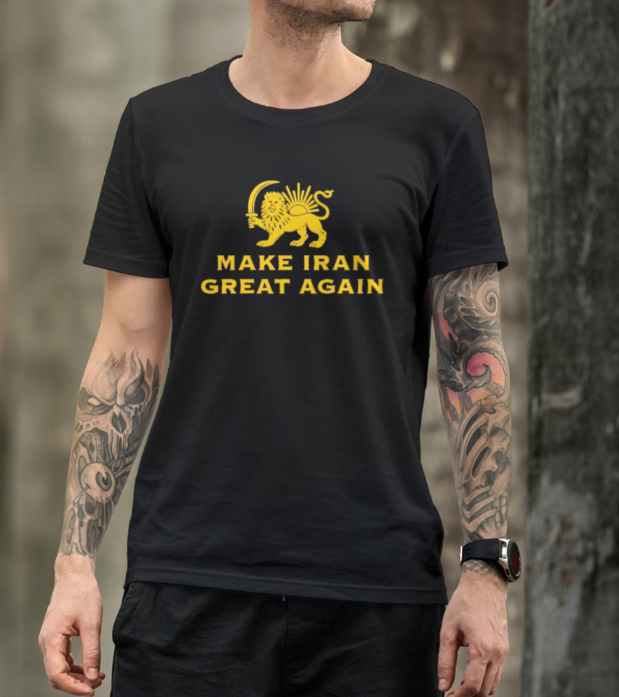 Make Iran Great Again Lion And Sword T-Shirt