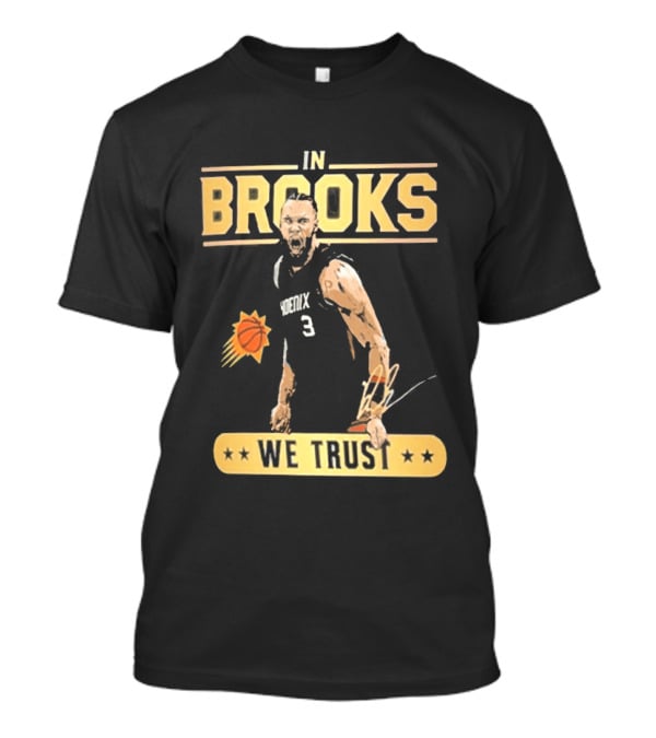 In Brooks We Trust Basketball 3 T-Shirt