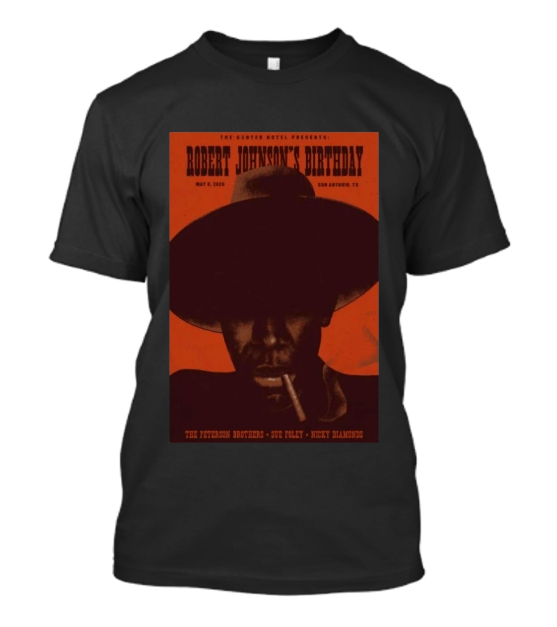 The Gunter Hotel Presents Robert Johnson's Birthday May 8 2026 San Antonio TX The Peterson Brothers Sue Foley Nicky Diamonds T-Shirt