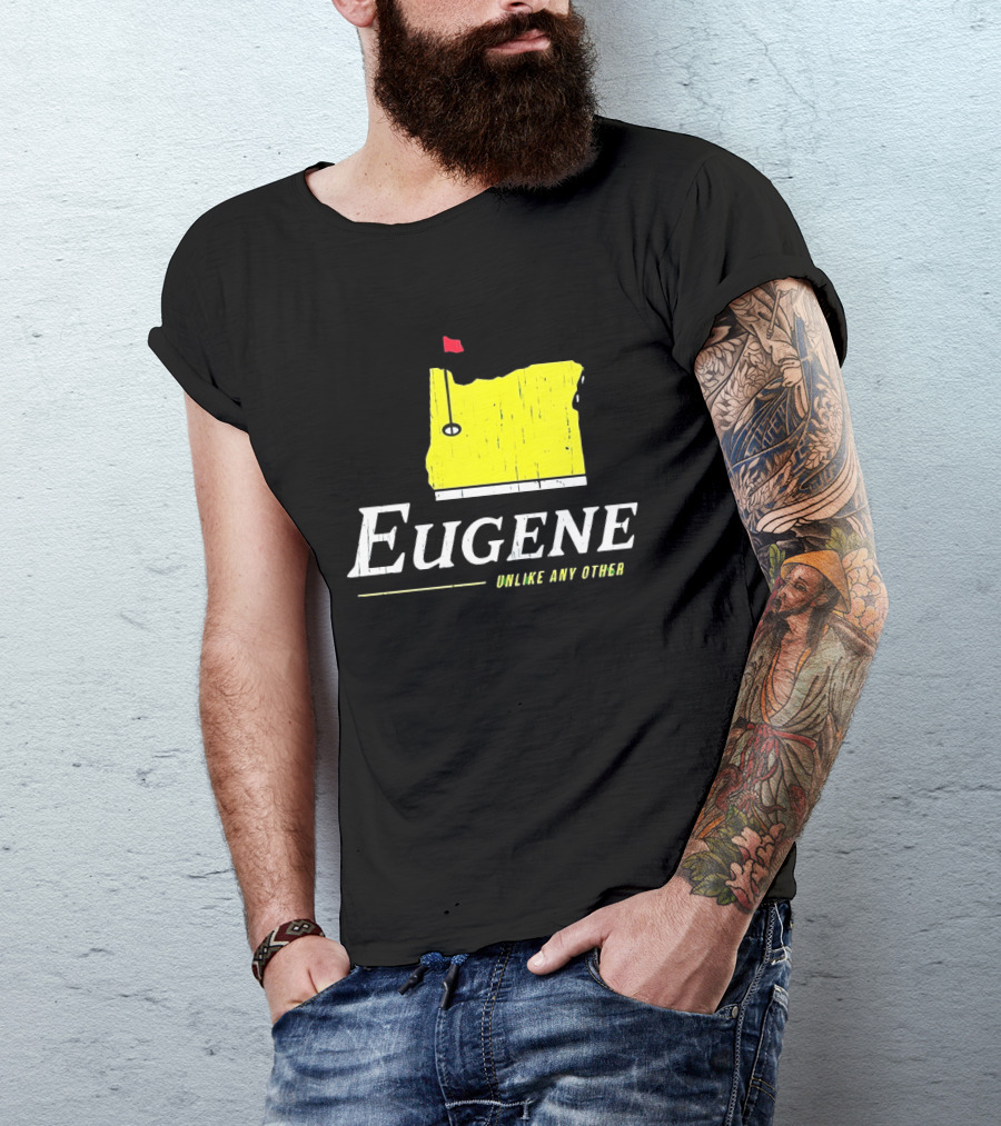 Eugene Oregon Map With Golf Flag Unlike Any Other Masters Tournament T-Shirt