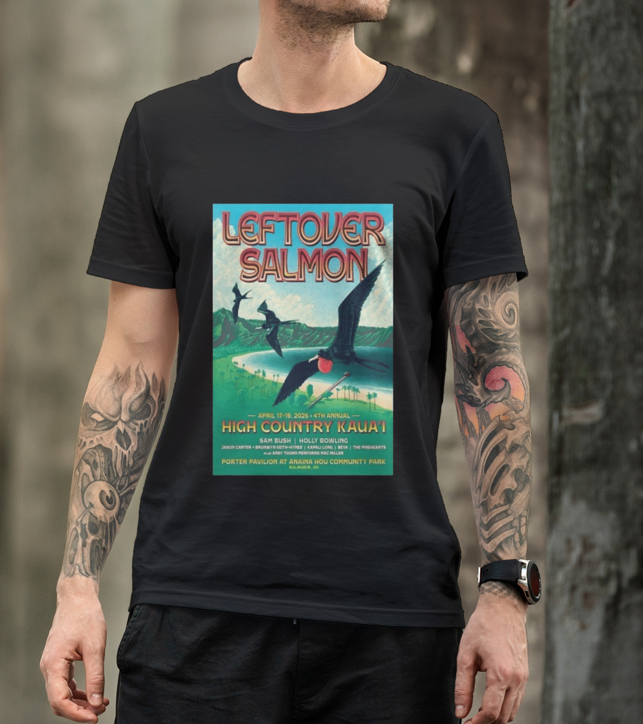 Leftover Salmon April 17 19 2026 High Country Kaua'i Kilauea HI T-Shirt