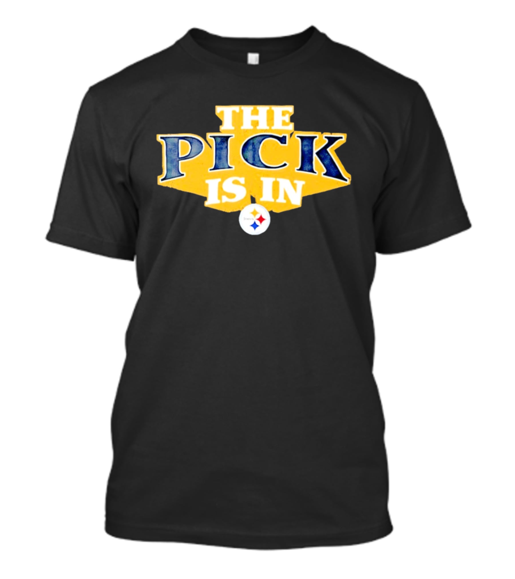 The Pick Is In Pittsburgh Steelers Draft T-Shirt