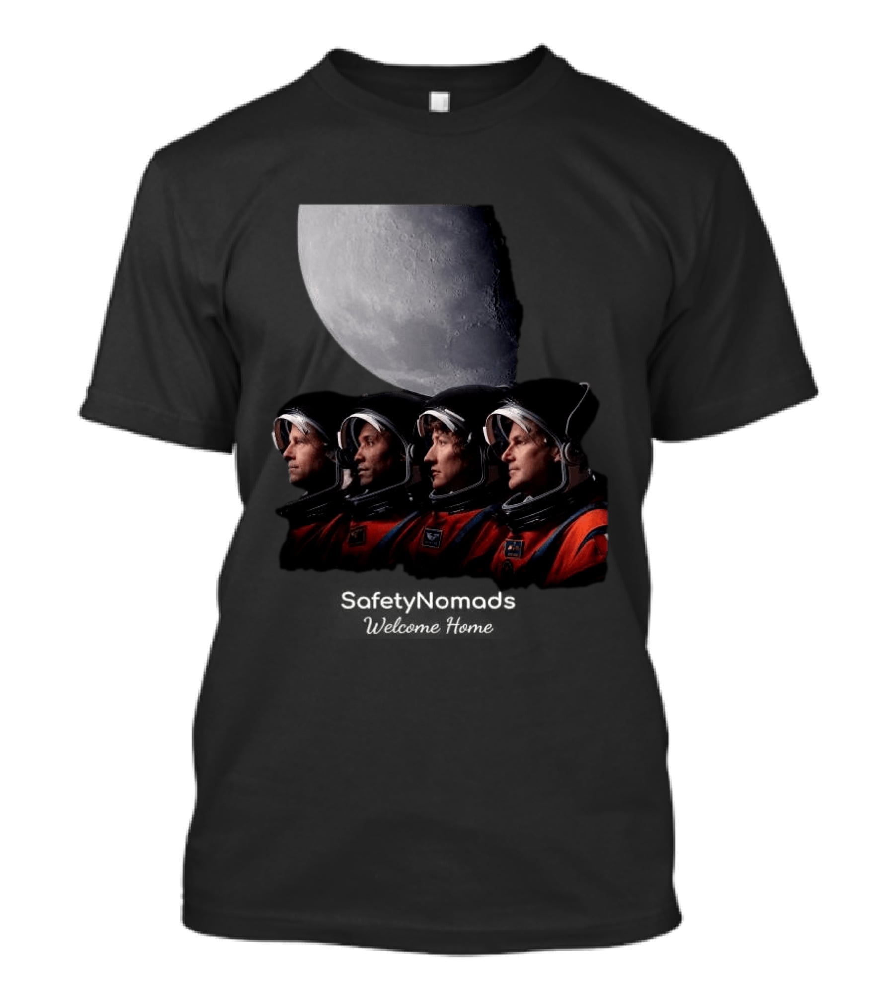 Safety Nomads Welcome Home Reid Wiseman Victor Glover Christina Koch Jeremy Hansen Moon Exploration T-Shirt