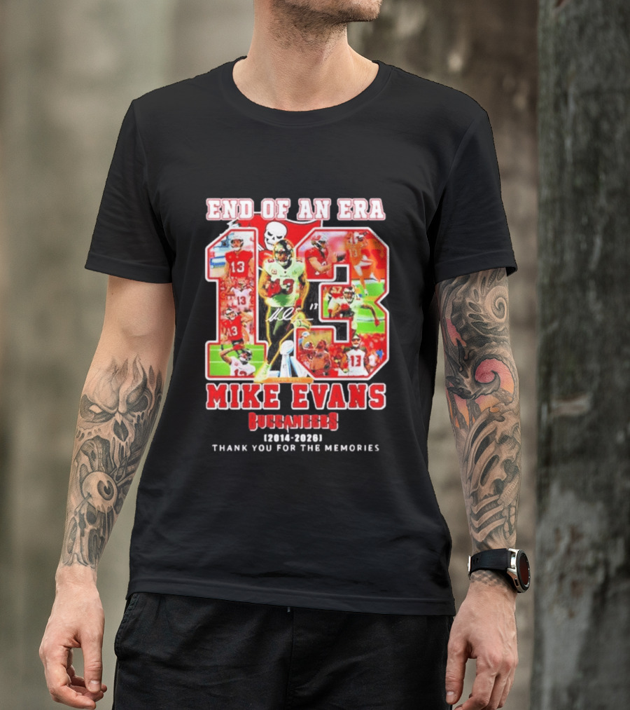 End Of An Era Mike Evans Tampa Bay Buccaneers 2014 2026 Thank You For The Memories T-Shirt