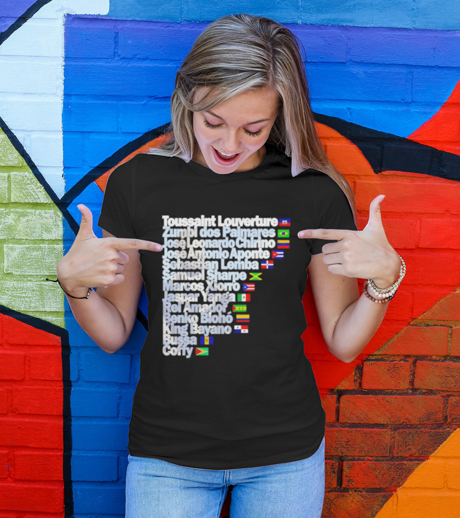 Toussaint Louverture Zumbi Dos Palmares José Leonardo Chirino José Antonio Aponte Cimarrón Latinos Samuel Sharpe Maroon Warna Bayano Yanga Pallmarés T-Shirt