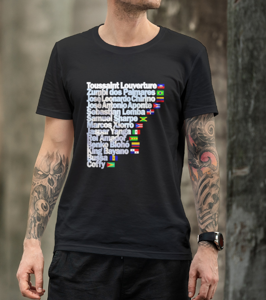 Toussaint Louverture Zumbi Dos Palmares José Leonardo Chirino José Antonio Aponte Cimarrón Latinos Samuel Sharpe Maroon Warna Bayano Yanga Pallmarés T-Shirt