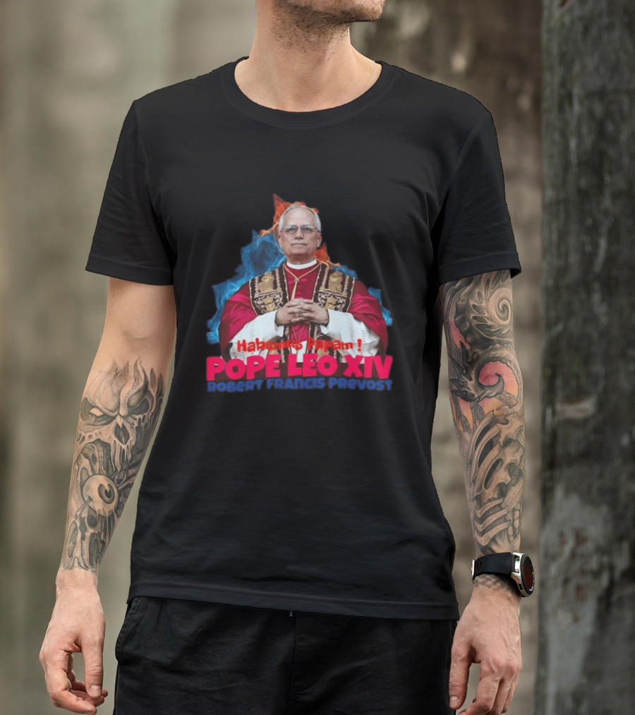 Pope Leo XIV Habemus Papam Robert Francis Prevost T-Shirt