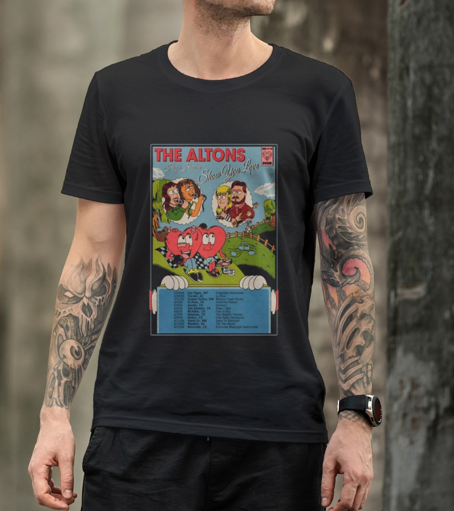 The Altons Always Here Show You Love 2026 Tour Las Vegas To Riverside Dates T-Shirt