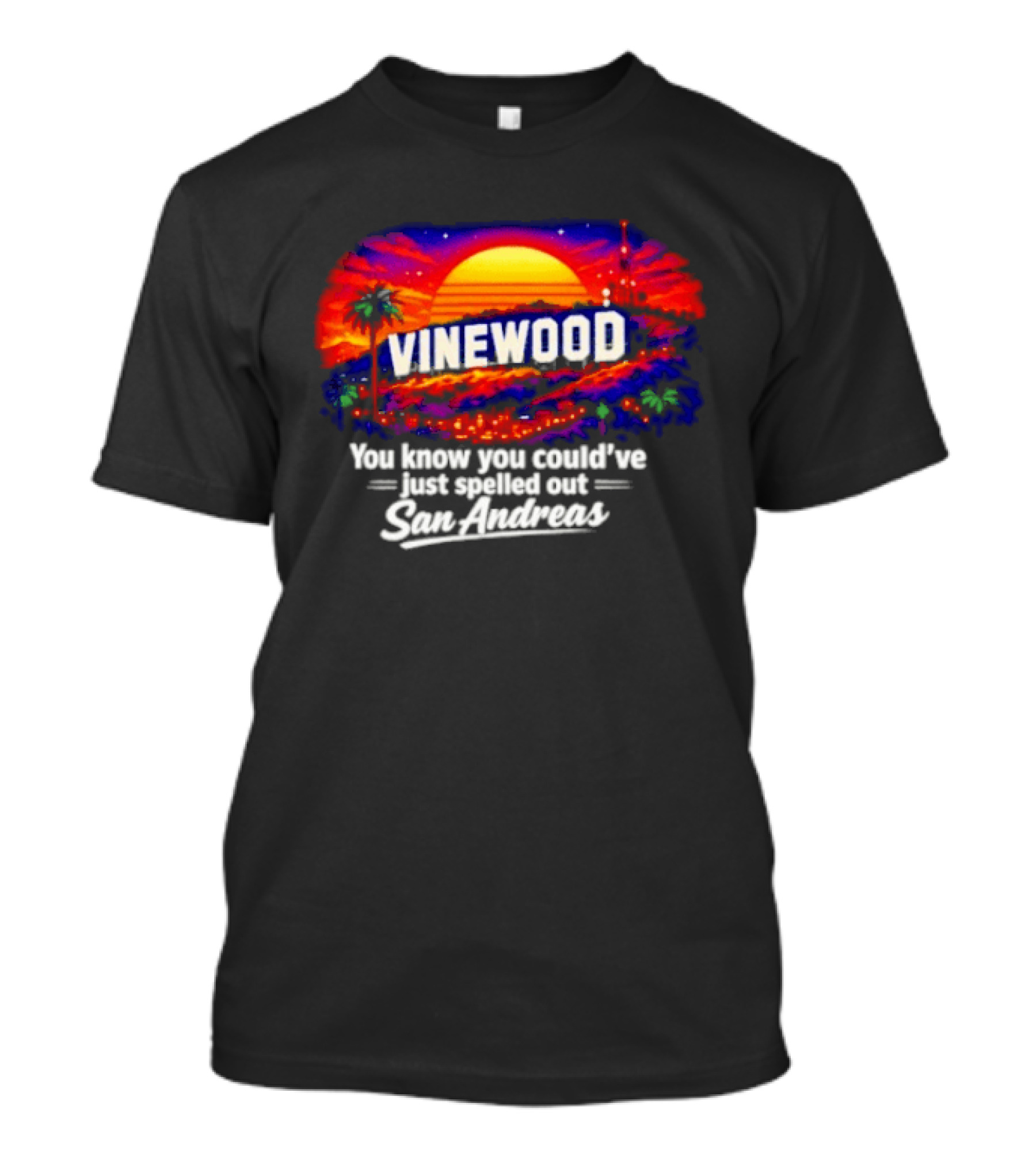 Vinewood Sunset You Know You Could've Just Spelled Out San Andreas T-Shirt