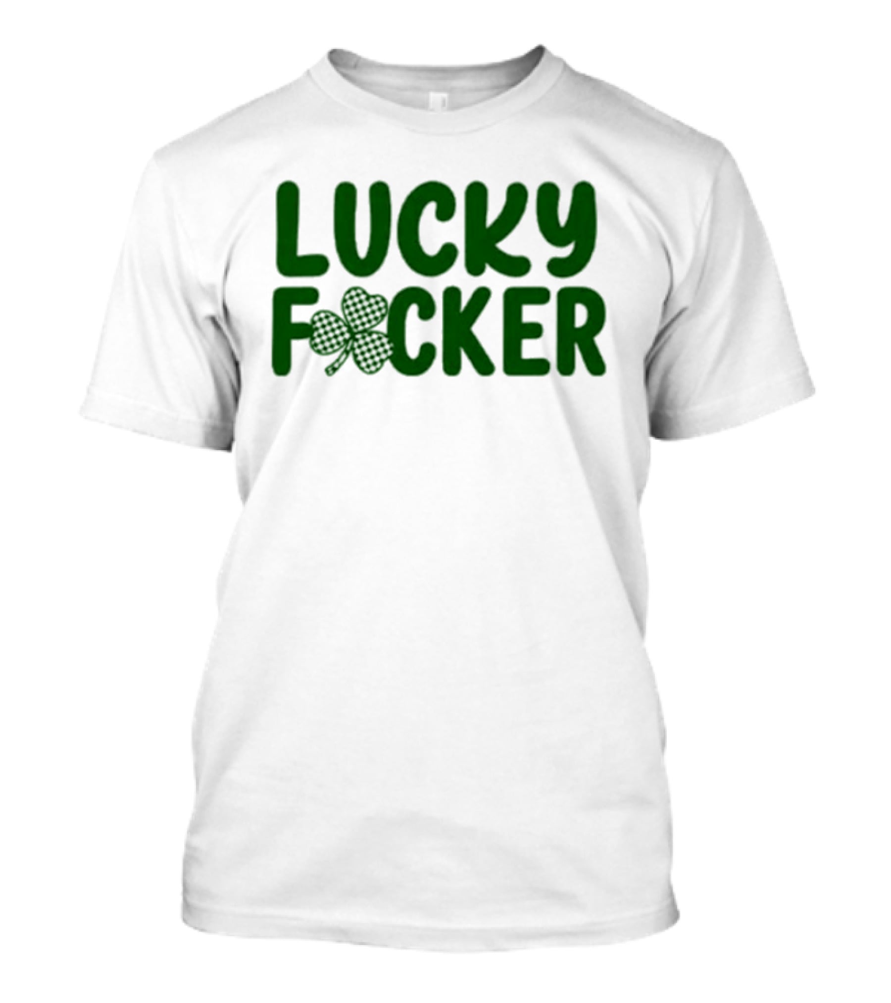 Lucky Fucker Clover St. Patrick's Day Matching T-Shirt