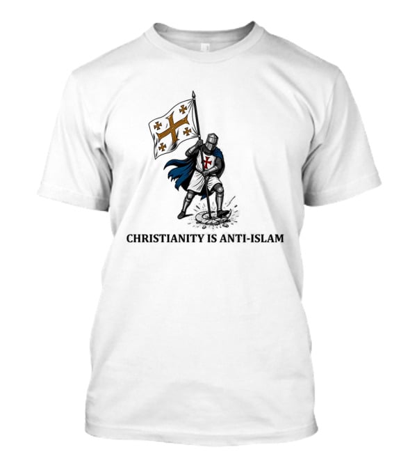 Christianity Is Anti Islam T-Shirt