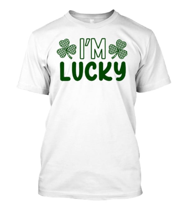 I'm Lucky Shamrock St. Patrick's Day Matching Outfit T-Shirt