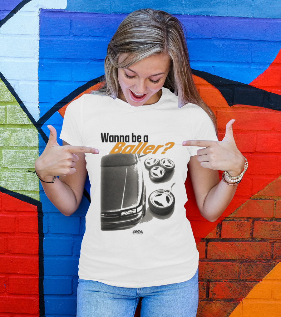 Wanna Be A Baller Chevy Car With Tires T-Shirt
