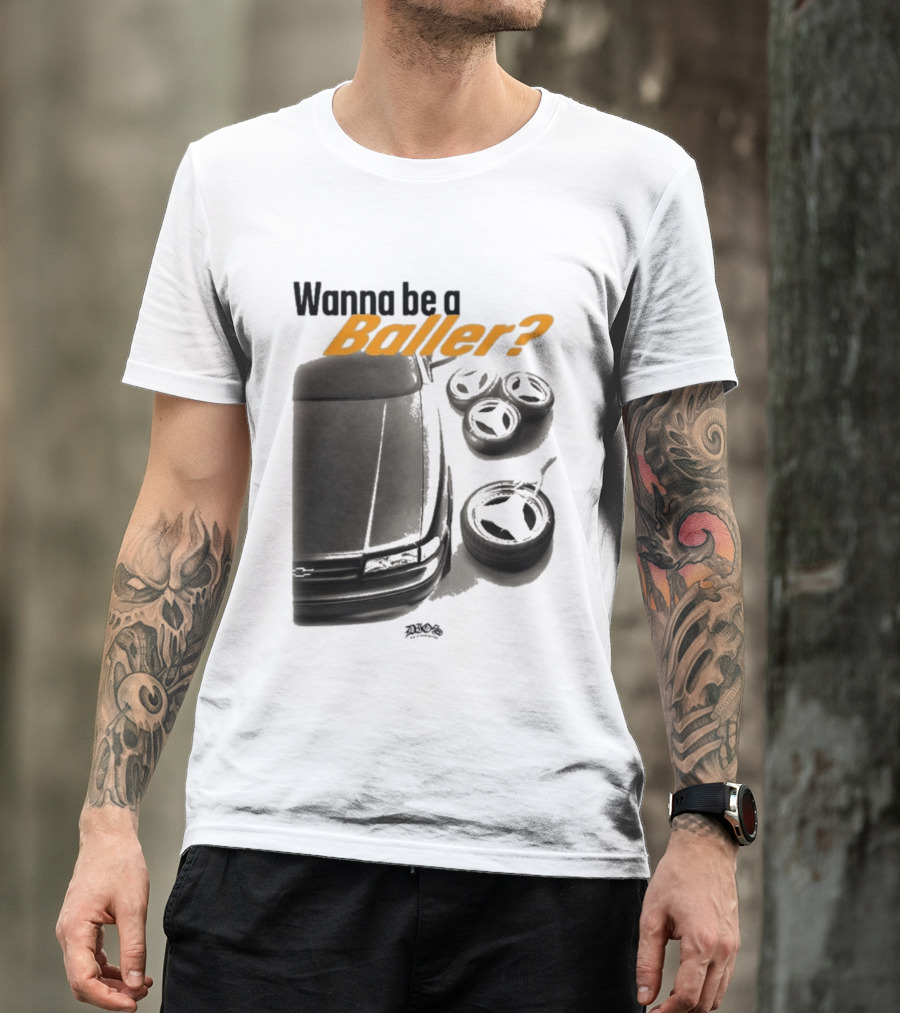 Wanna Be A Baller Chevy Car With Tires T-Shirt