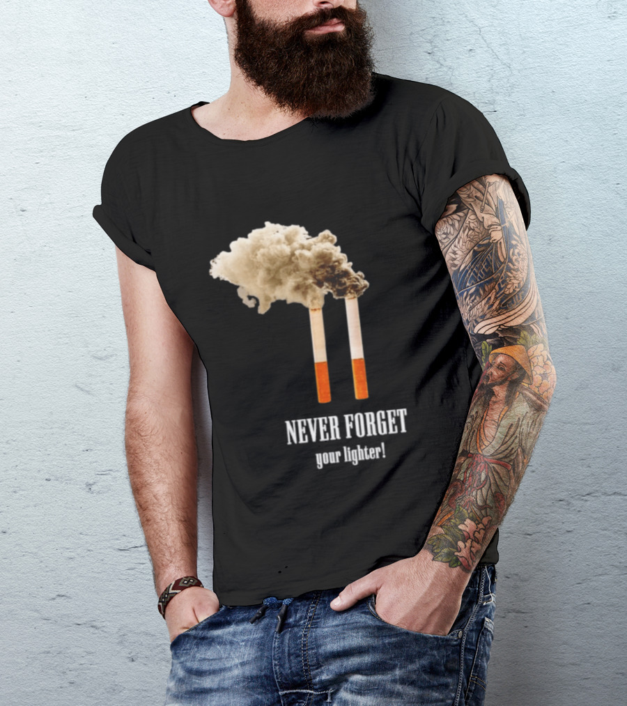 Never Forget Your Lighter Smoking Cigarettes Twin Towers T-Shirt