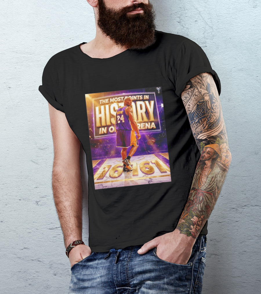 The Most Points In History Kobe Bryant Los Angeles Lakers 16161 Arena T-Shirt