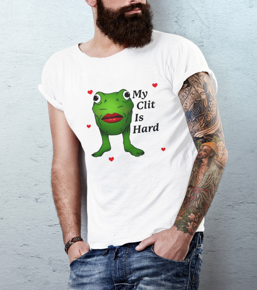 Kiss Frog My Clit Is Hard Frog With Red Lips Hearts T-Shirt