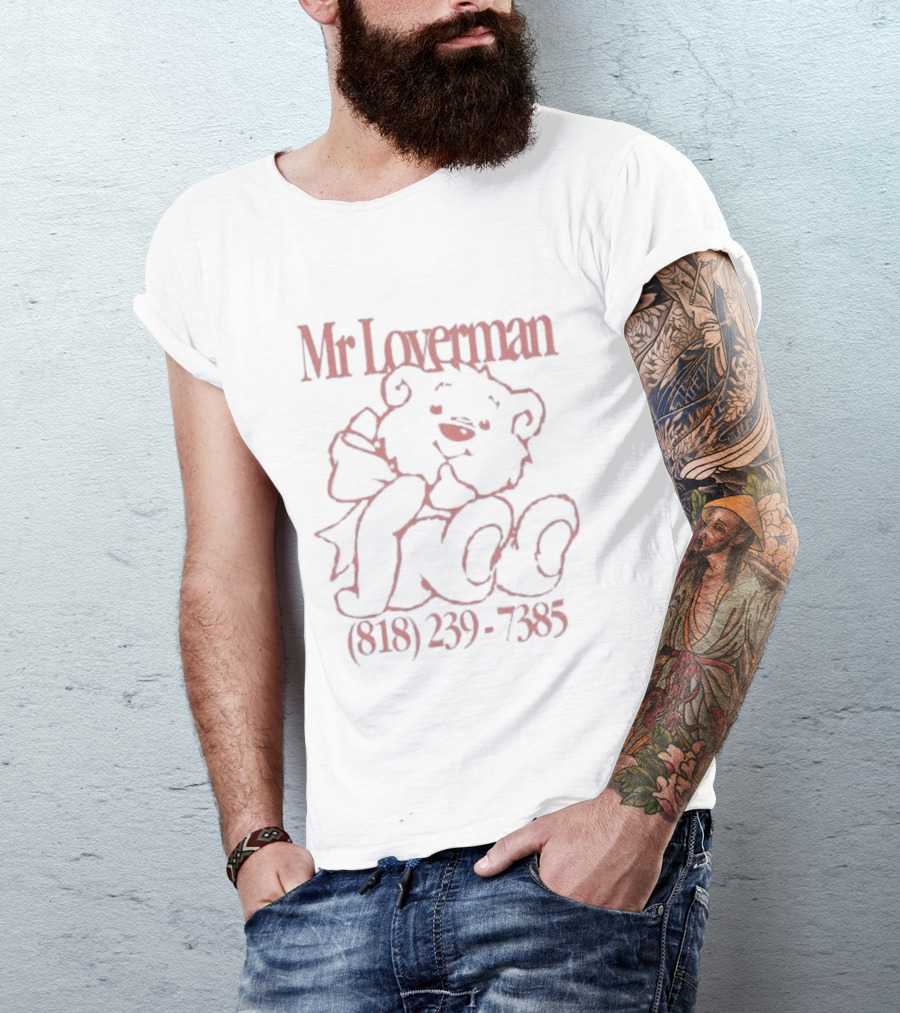 Mr Loverman 818 239 7385 T-Shirt
