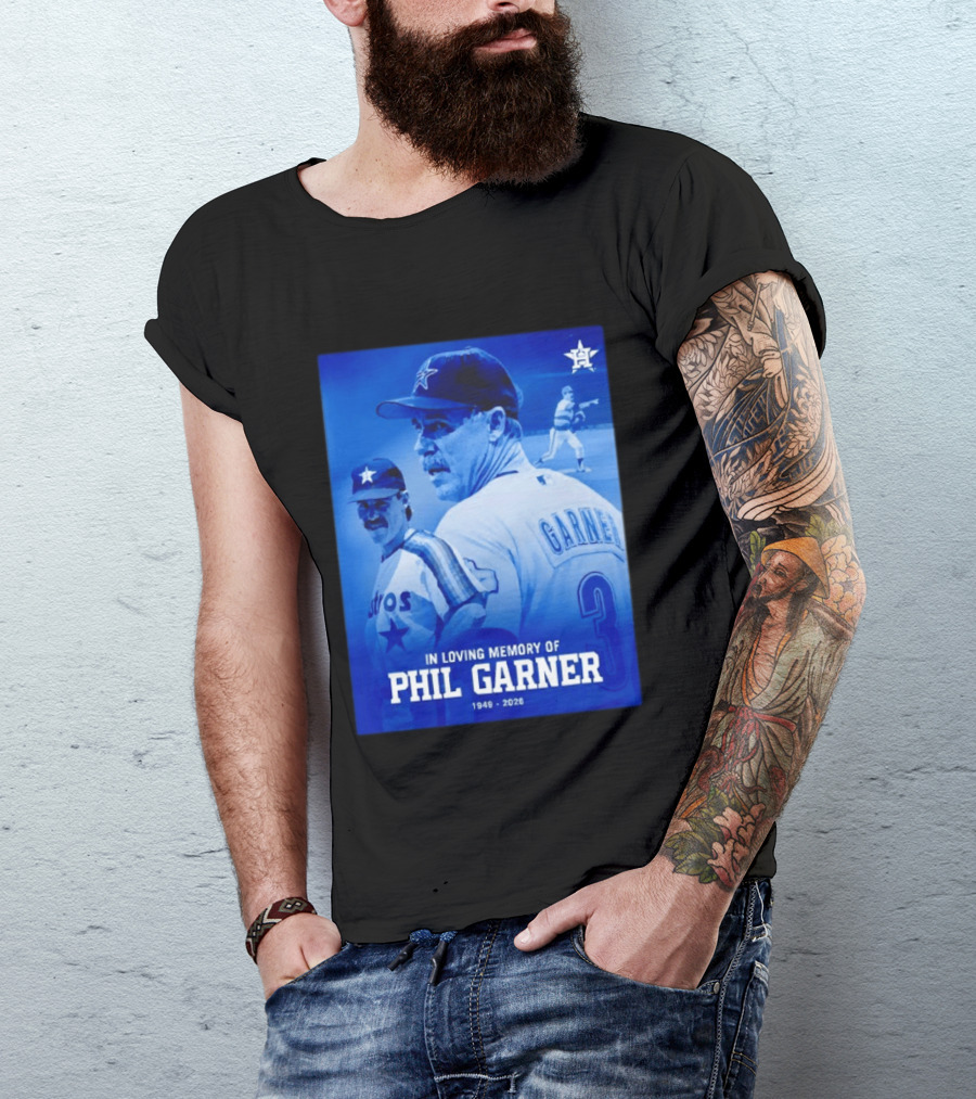 In Loving Memory Of Phil Garner Houston Astros 1949 2026 T-Shirt