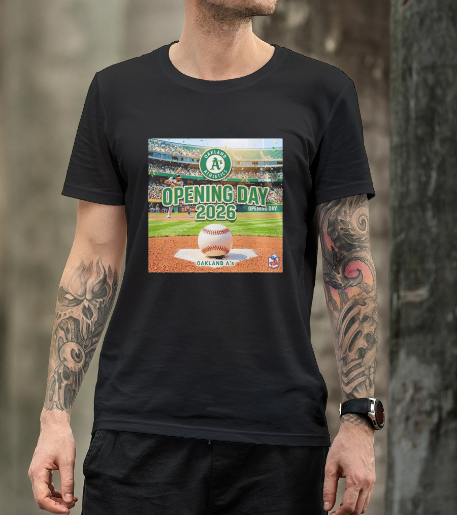 Oakland Athletics Opening Day 2026 MLB Baseball Season Celebration T-Shirt