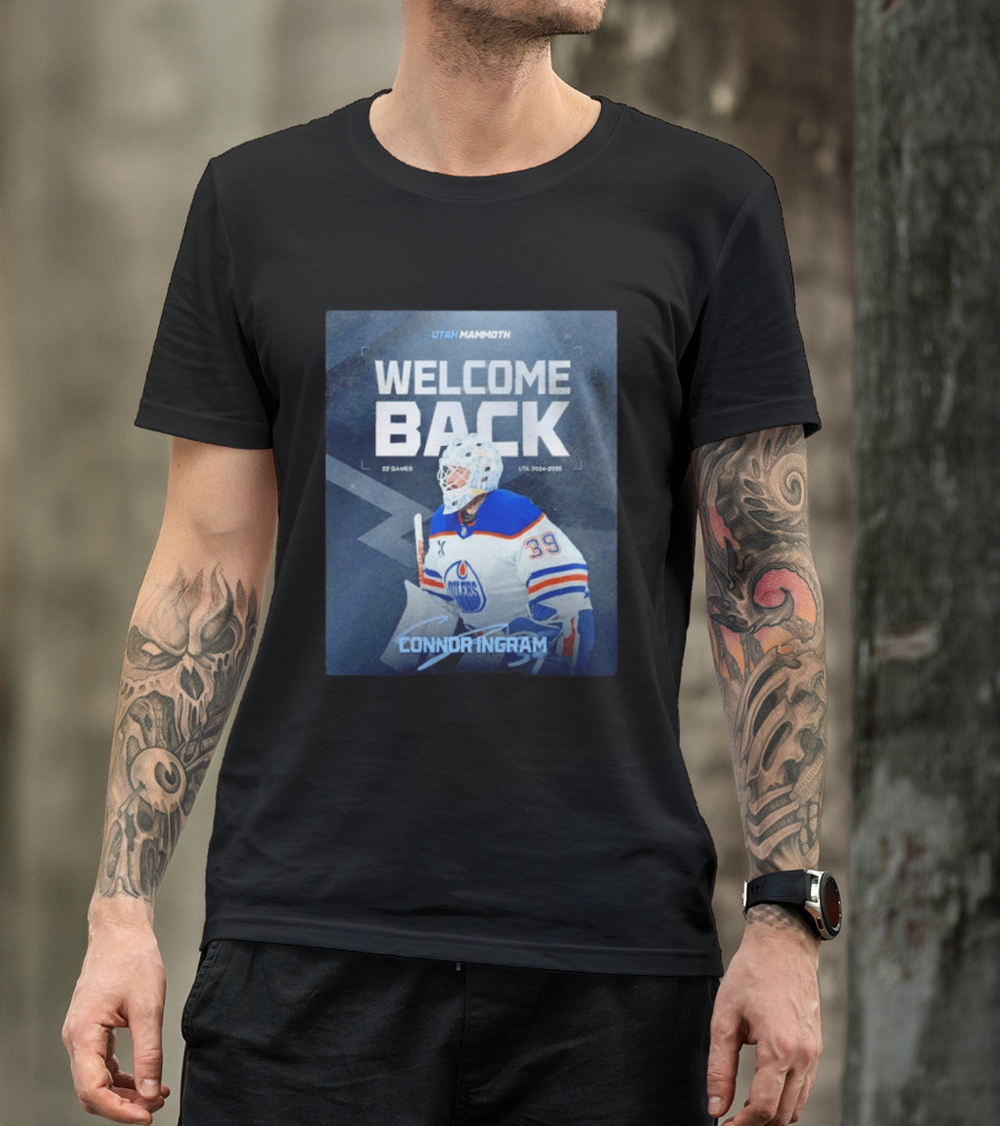 Utah Mammoth Welcome Back Connor Ingram 22 Games UTA 2024 2025 T-Shirt