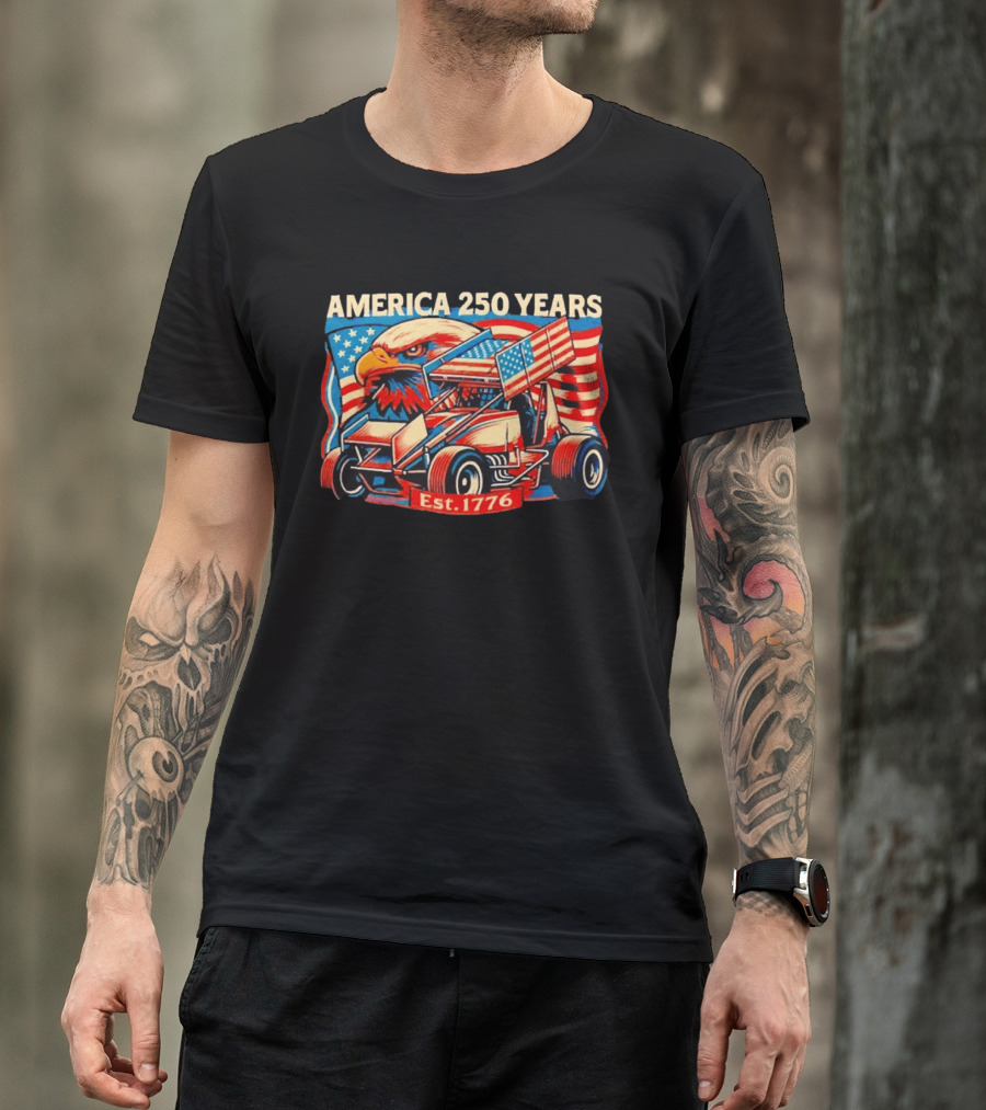 America 250 Years Est 1776 Eagle Winged Sprint Car With Flag Motif T-Shirt