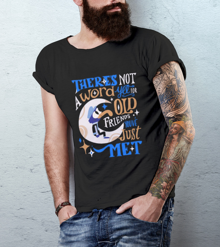 There's Not A Word Yet For Old Friends You've Just Met Retro Cartoon Style Nostalgia T-Shirt