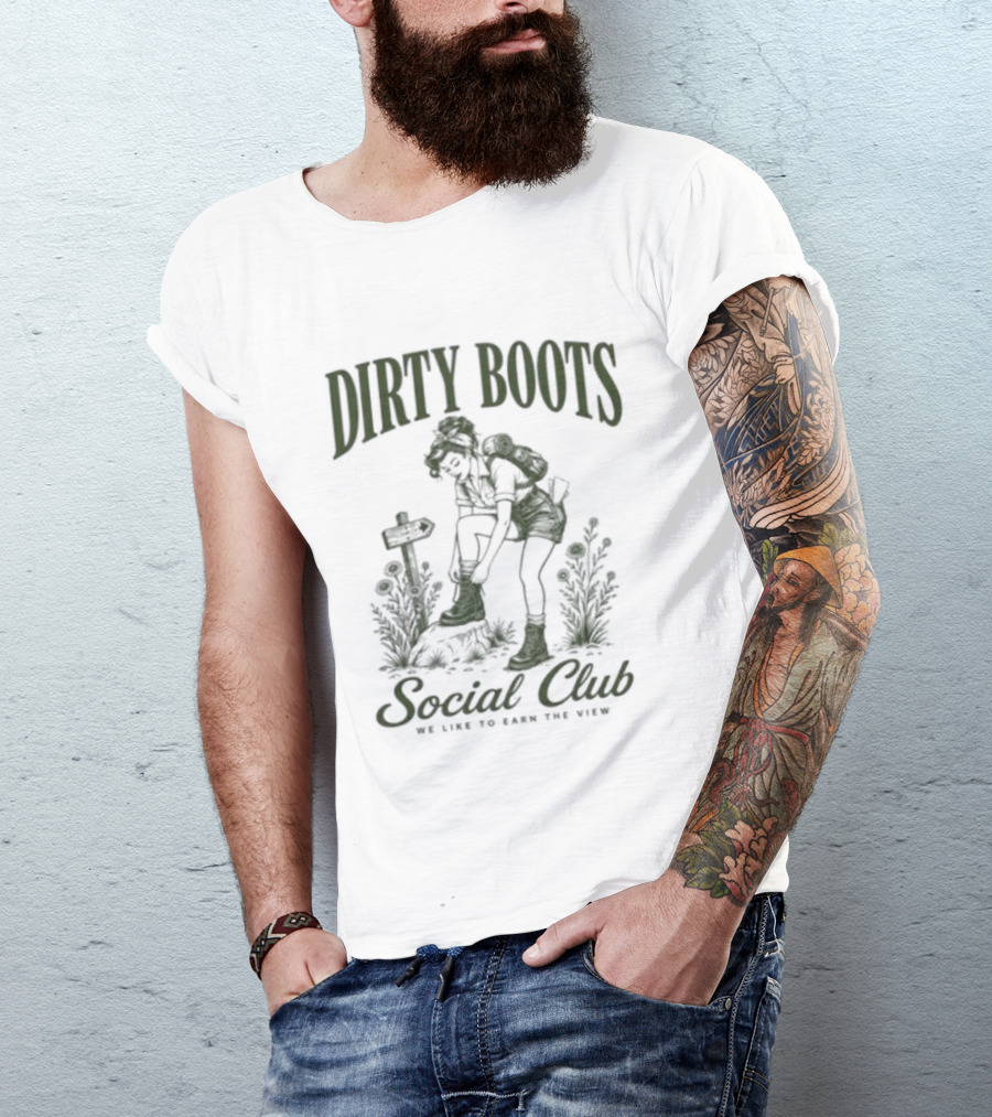 Dirty Boots Social Club We Like To Earn The View T-Shirt