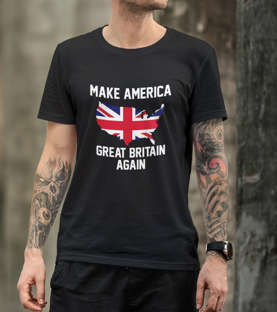 Make America Great Britain Again Union Jack USA Map T-Shirt