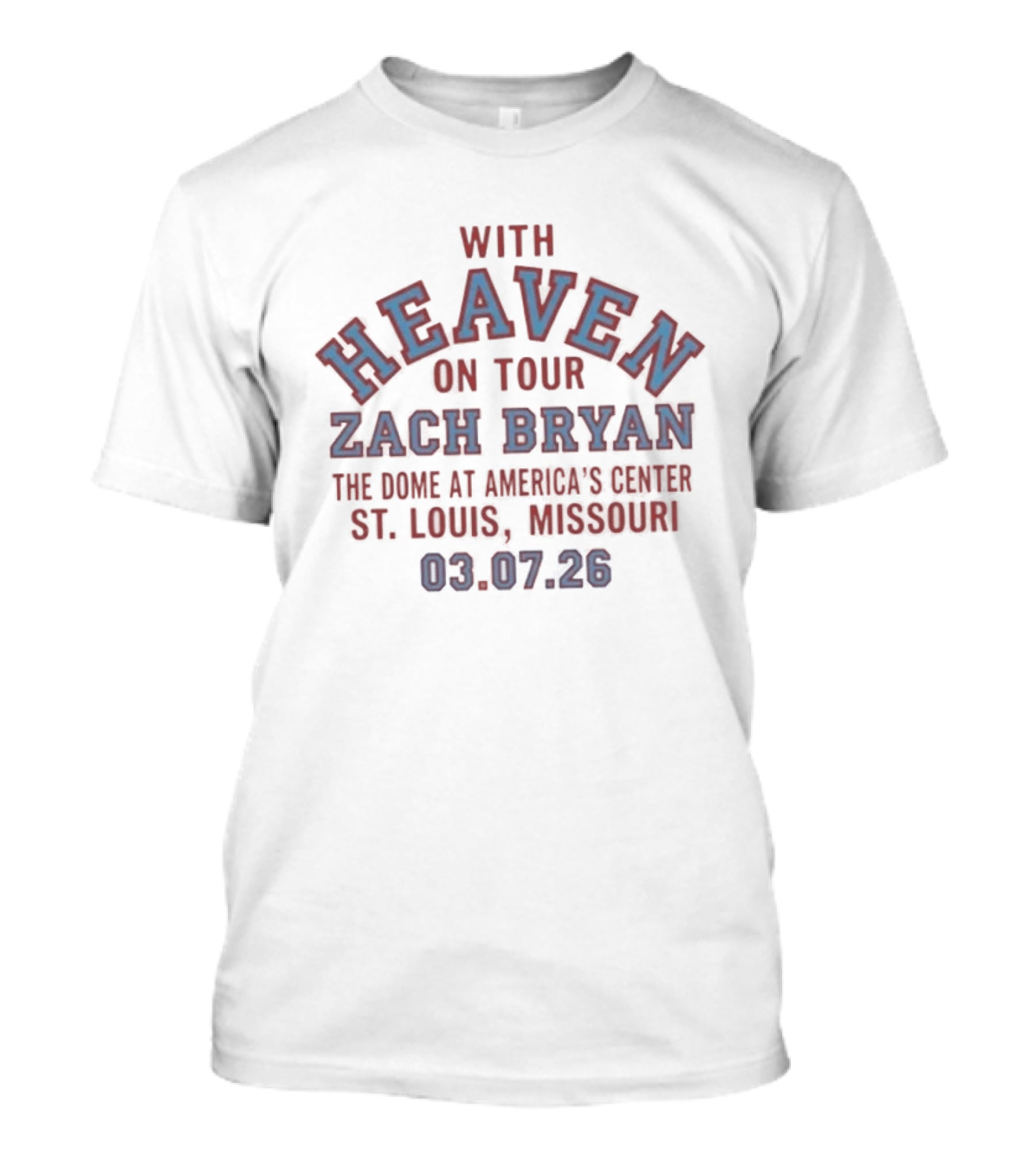 Zach Bryan With Heaven On Tour The Dome At America's Center St Louis Missouri 03.07.26 T-Shirt