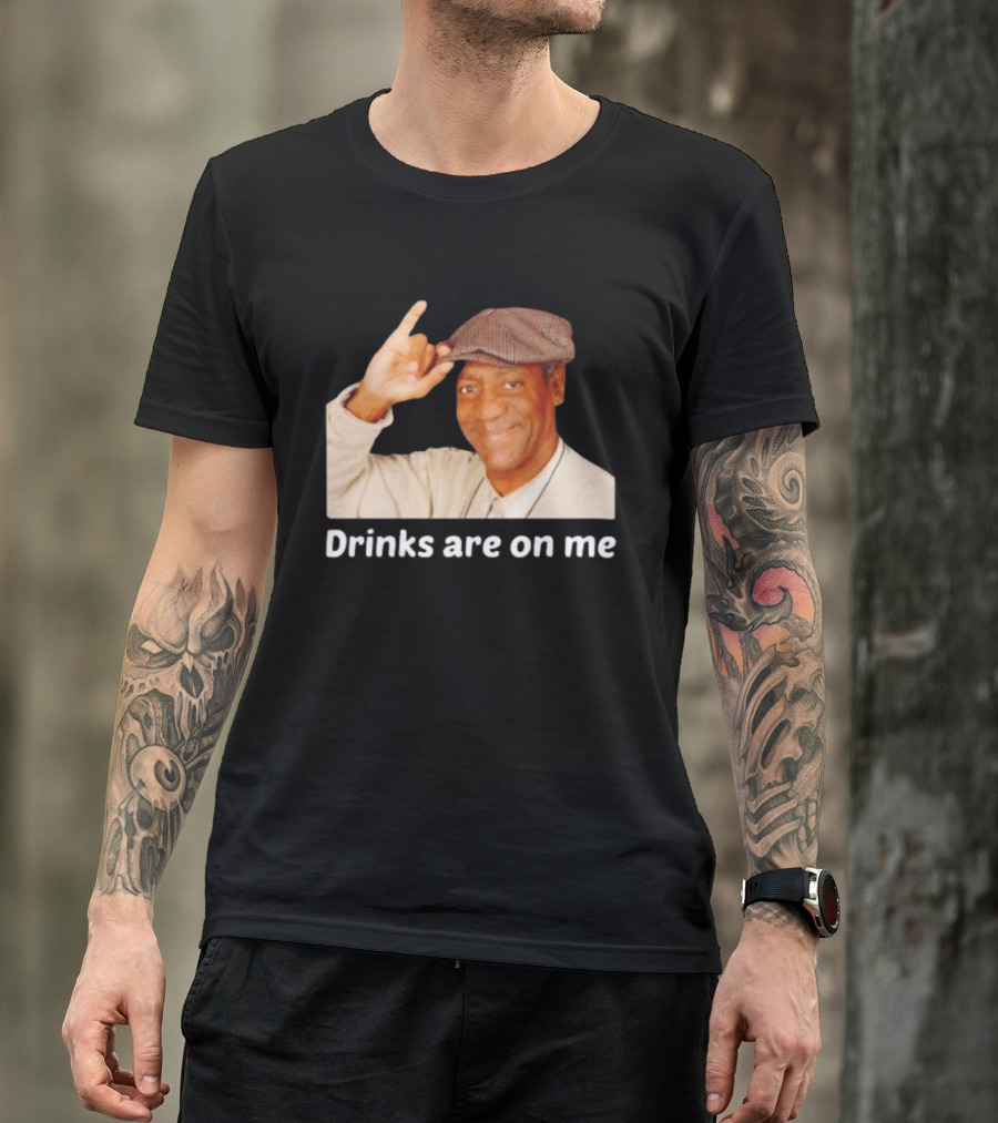 Drinks Are On Me Bill Cosby Image T-Shirt