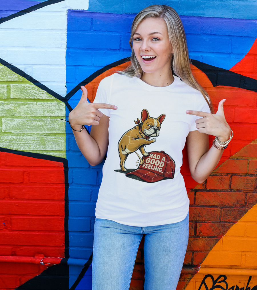 French Bulldog Peeing On Red Hat Had A Good Feeling T-Shirt