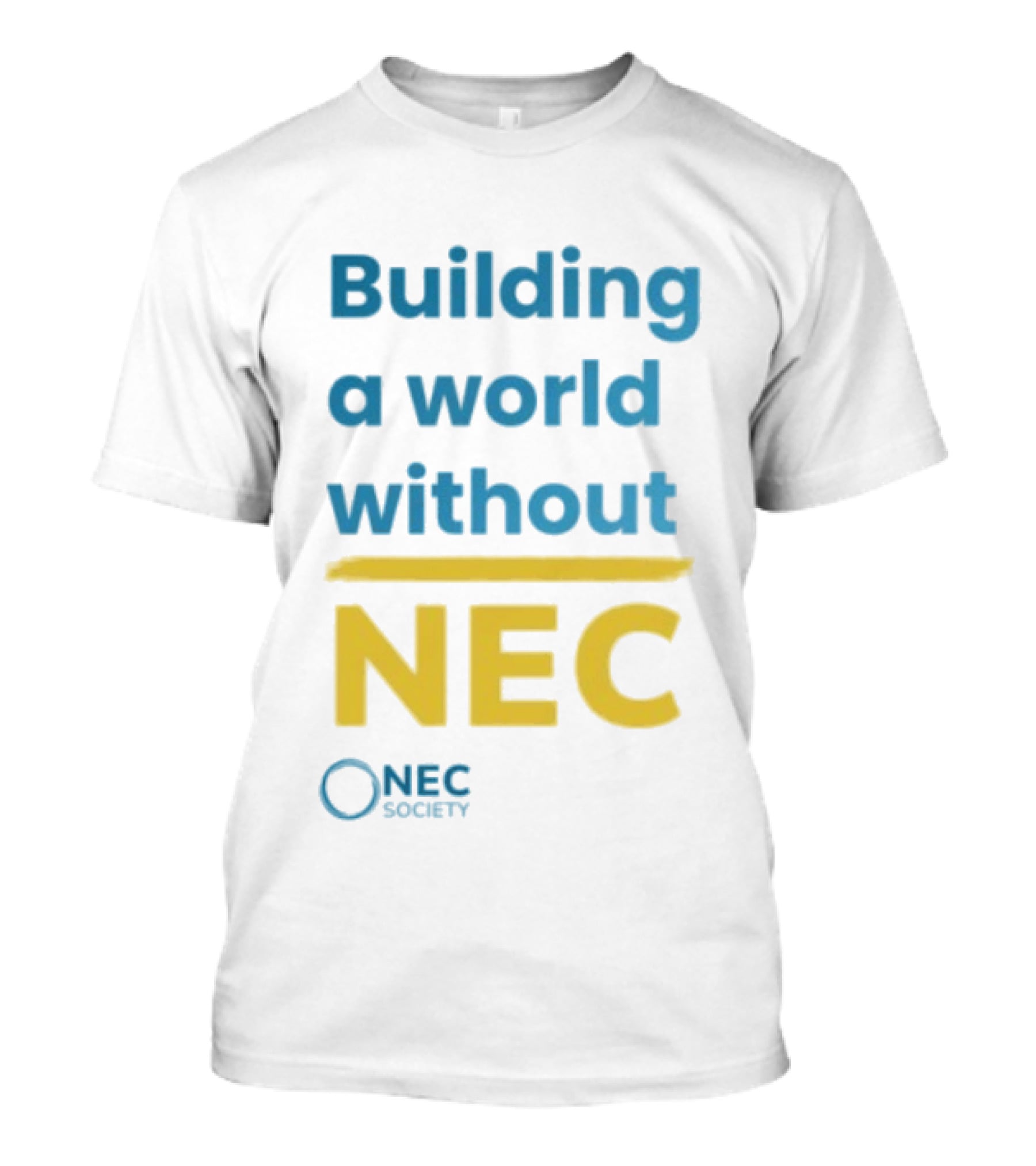 Building A World Without NEC Support NEC Society Prevent Necrotizing Enterocolitis T-Shirt