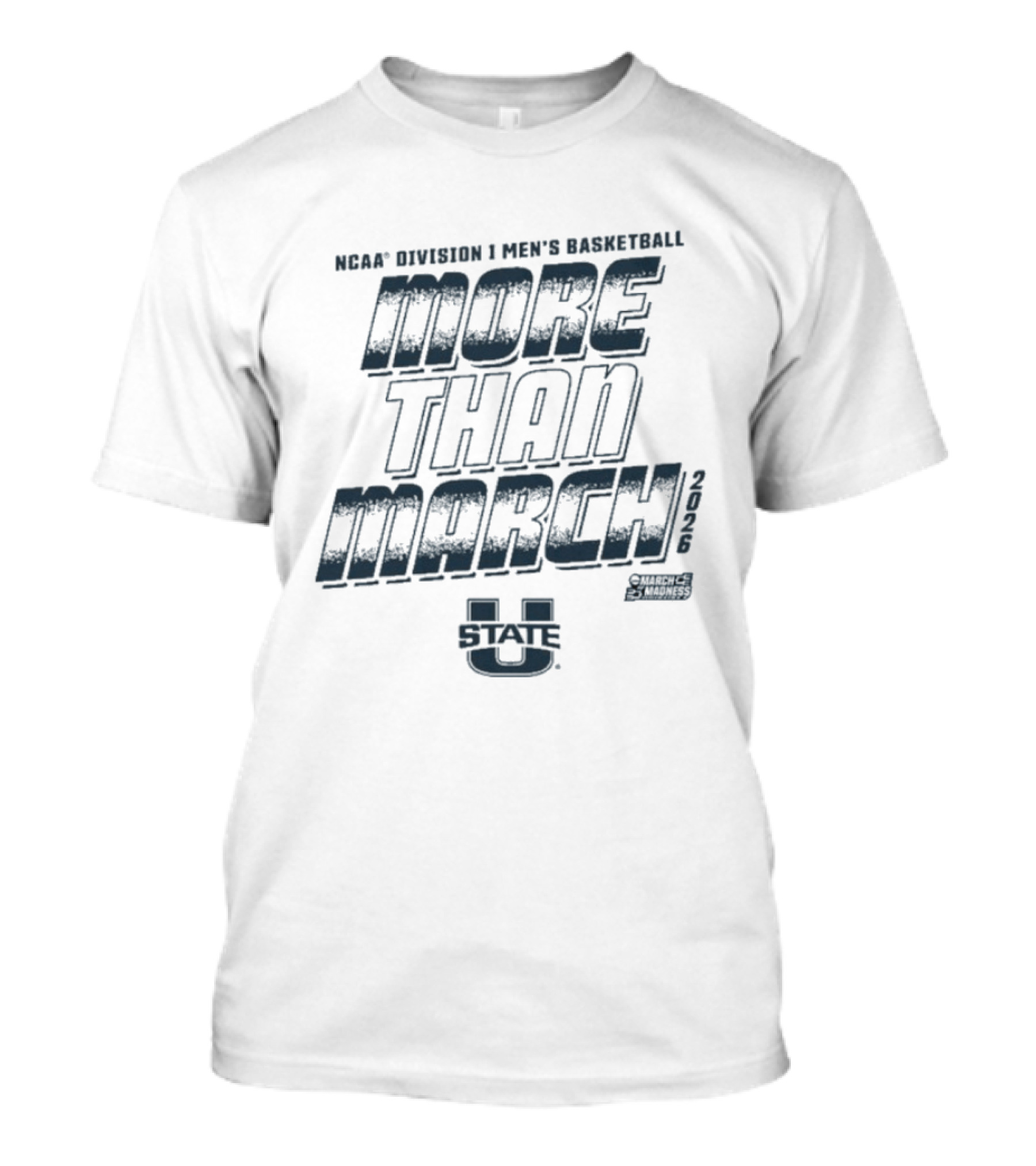 NCAA Division I Men's Basketball Utah State More Than March 2026 T-Shirt