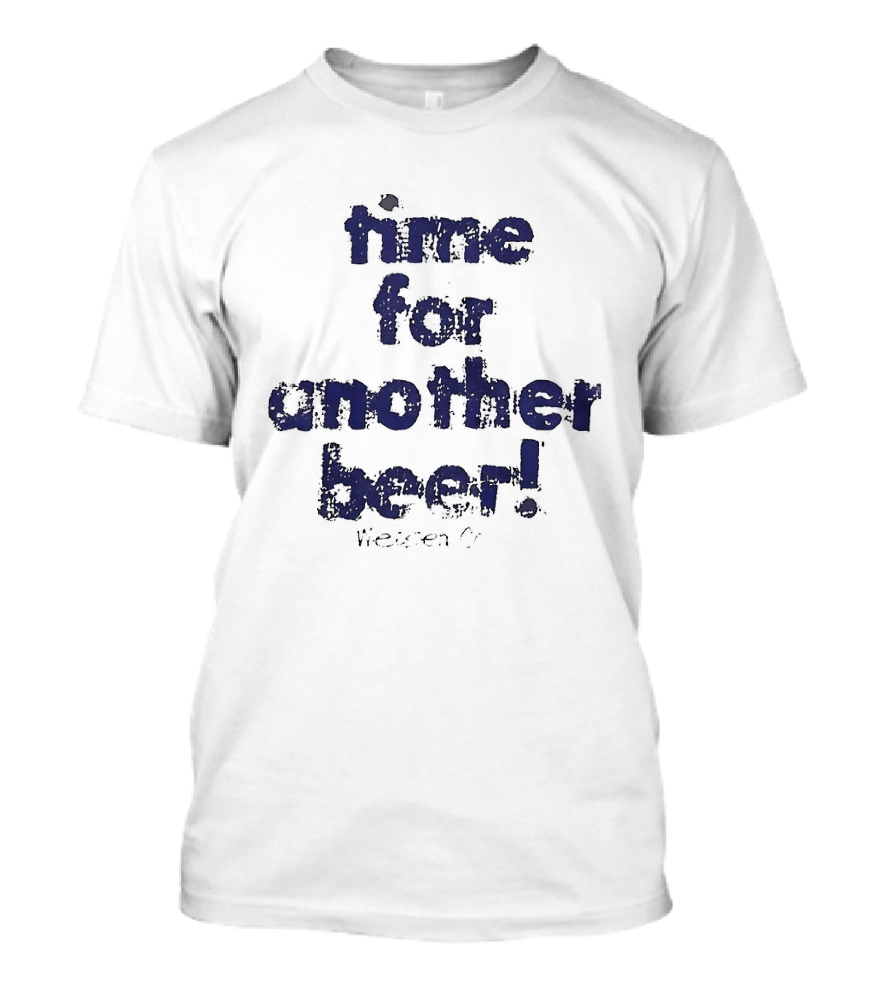 Time For Another Beer Frosty T-Shirt