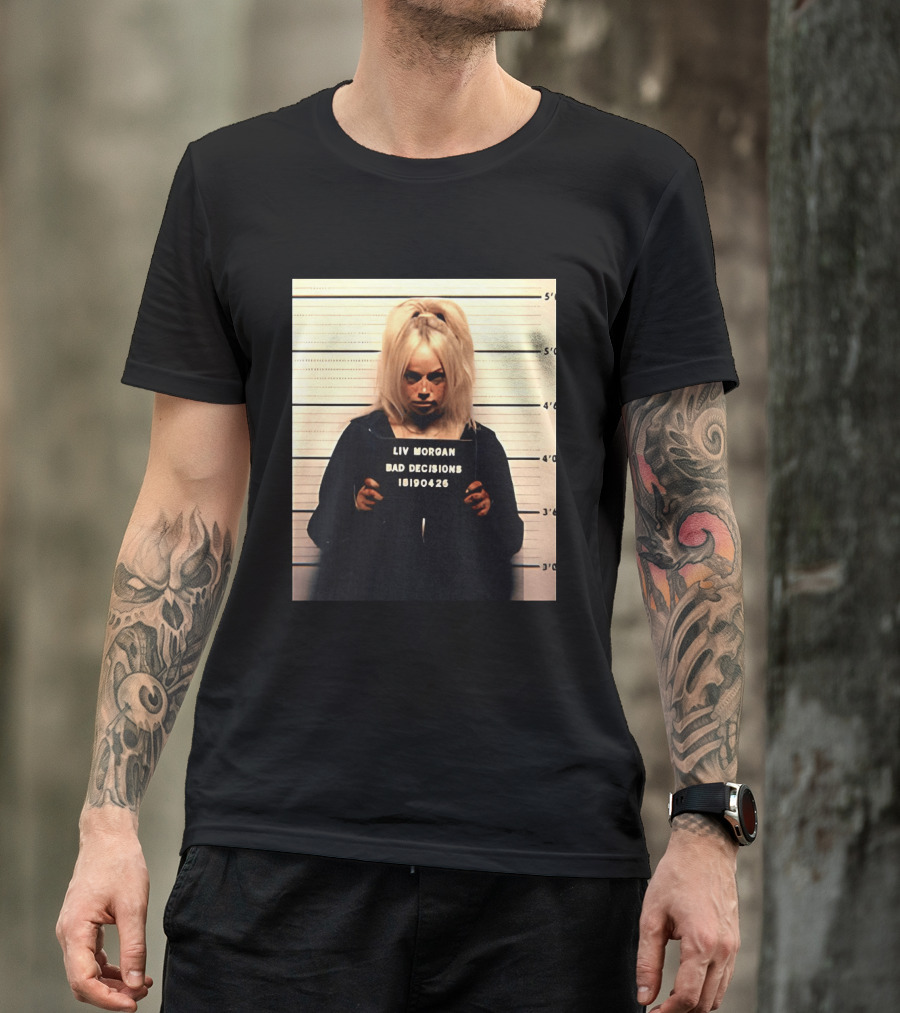Liv Morgan Shot Bad Decisions 18190426 T-Shirt