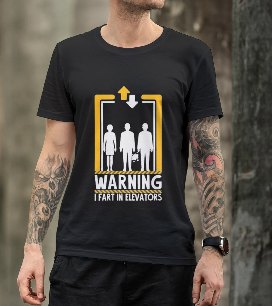 Warning I Fart In Elevators Funny Humor Prank T-Shirt