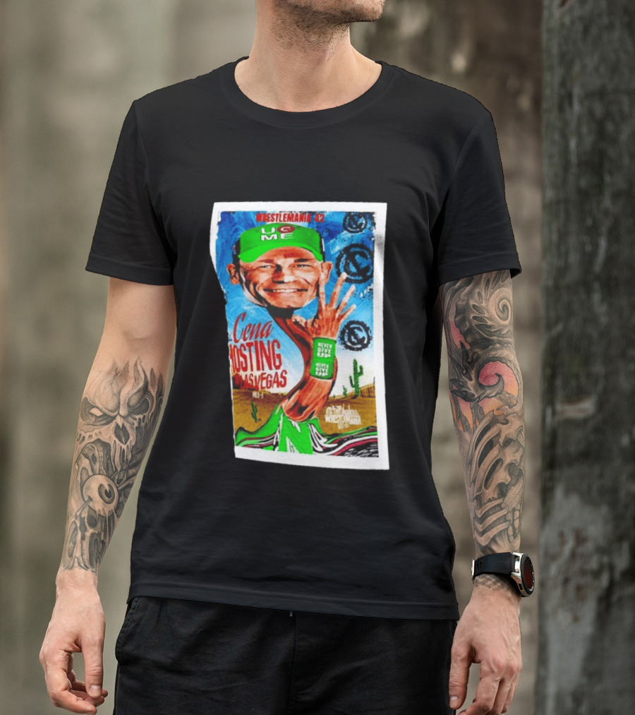 WrestleMania 42 John Cena Hosting Las Vegas Never Give Up U C Me T-Shirt