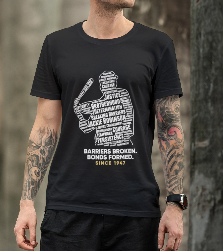 Jackie Robinson Day Barriers Broken Bonds Formed Since 1947 Baseball T-Shirt